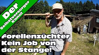 Forellenzüchter kein Job von der Stange [upl. by Devaj]