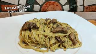 TAGLIATELLE CON FUNGHI MISTI CONGELATI O FRESCHI Gustosissime e facili da fare [upl. by Roche546]