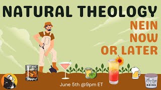 Natural Theology Nein Now or Later [upl. by Reteid]