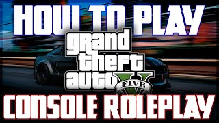 How To Play GTA 5 RP on CONSOLE  GTA 5 Roleplay PS5 amp PS4 [upl. by Namruht]