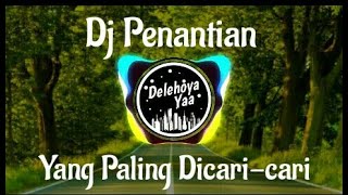 Dj Penantian  Armada  Full Bass Terbaru 2021  Bassnya Bikin Horeg [upl. by Philemon841]