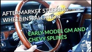 Aftermarket steering wheel install on early GM splines Chevy vehicles Ididit Flaming River [upl. by Einnus]