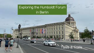 Exploring the Humboldt Forum in Berlin [upl. by Bonine]