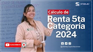 CÁLCULO RENTA DE 5TA CATEGORÍA 2024 STARLEY Capacitaciones [upl. by Nnylaf]