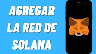 Cómo agregar la red de Solana en Metamask [upl. by Ewall]