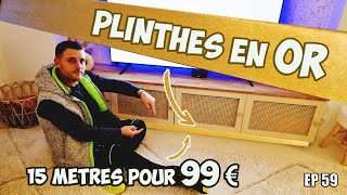 15 Mètres de Plinthes couleur 0R à moins de 99 €  EP 59 [upl. by Jethro844]