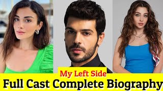 My Left Side Full Cast Real Name Age And   Sol Yanım  Turkish drama [upl. by Hnah]