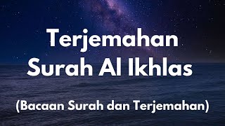 Terjemahan Surah Al Ikhlas Bacaan Surah Dan Terjemahan Surah Kesucian 112 [upl. by Nolad]