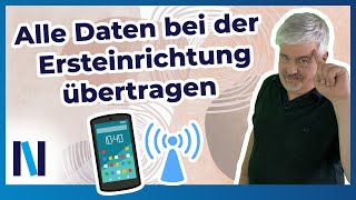 Ersteinrichtung Deines neuen SamsungSmartphones – einfache Datenübertragung vom alten AndroidHandy [upl. by Annol]