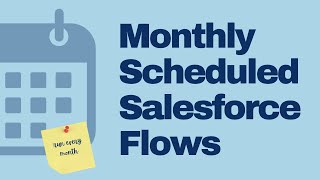 How to Schedule a Salesforce Flow Monthly [upl. by Atlante]