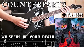 COUNTERPARTS  Whispers of Your Death GUITAR COVER  TAB [upl. by Ardnuasal]