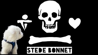 STEDE BONNET “Gentleman Pirate” [upl. by Adnamahs]