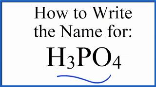 How to write the name for H3PO4 Phosphoric acid [upl. by Hamburger]