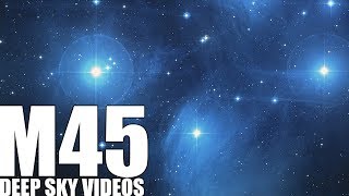 M45  Seven Sisters or Pleiades  Deep Sky Videos [upl. by Aicirtac]