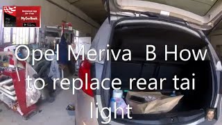 Opel Meriva B 20102017 How to replace rear tai light [upl. by Anyahs]