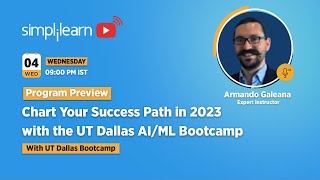 🔥Program Preview Chart Your Success Path in 2023 with the UT Dallas AIML Bootcamp  Simplilearn [upl. by Karney]