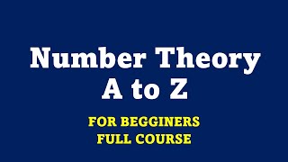 Number theory Full Course A to Z [upl. by Eitsirk]