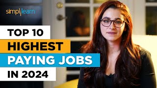 Top 10 Highest Paying Jobs in 2024  Best Jobs For The Future  Highest Paying Jobs  Simplilearn [upl. by Ynaffat]