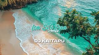 DJ Kaitapu  Isa Si’i Pua ft BLKB3RY [upl. by Cerallua]