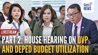 LIVE VP Sara Duterte at the House hearing on OVP and DepEdPart 2  GMA Integrated News  Replay [upl. by Noj572]