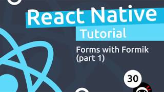 React Native Tutorial 30  Formik Forms part 1 [upl. by Ecylla]