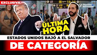 🤯¡ESTO ERA IMPENSABLE😱ESTADOS UNIDOS BAJO DE CATEGORÍA A EL SALVADOR POR ESTA RAZÓN [upl. by Rizas]