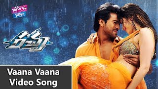 Vaana Vaana Video Song  Racha Movie Songs  Ram Charan Teja  Tamanna  YOYO Cine Talkies [upl. by Nit]