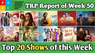 BARC TRP Report of Week 50  Top 20 Shows of this Week [upl. by Eibrab]