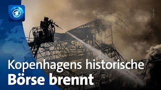 Wahrzeichen in Kopenhagen Historische Börse in Flammen [upl. by Novaelc]