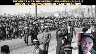 The Great War The GreekTurkish War 19191923 GrecoTurkish War Documentary Reaction [upl. by Euqinommod]