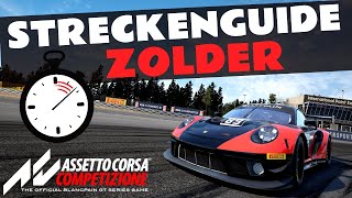 127er ZEITEN auf ZOLDER  Streckenguide  Assetto Corsa Competizione  Tutorial [upl. by Fran]