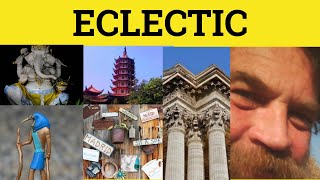 🔵 Eclectic Meaning  Eclectic Examples  Eclectic Defined  Eclectic Definition GRE 3500 Vocabulary [upl. by Adnaloy]