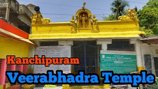 வீரபத்திரர் கோவில் காஞ்சிபுரம்  Veerabhadrar Temple Kanchipuram  Veerabhadrar Story [upl. by Wilcox]