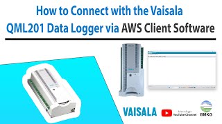 How To Connect with the Vaisala QML201 Data Logger via AWS Client Software [upl. by Ruder]