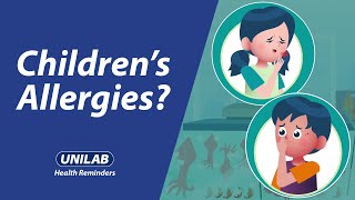 UNILAB Health Reminders Managing Childrens Allergies [upl. by Ahsikrats802]