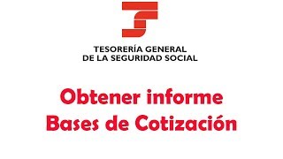 Obtención de Informe de Bases de Cotización a la Seguridad Social [upl. by Kcirdef]