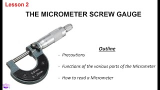 Lesson 2 The Micrometer Screw Gauge [upl. by Araiet]