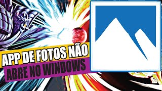 APP de FOTOS NÃO ABRE no WINDOWS [upl. by Alessandra]