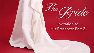 Invitation to His Presence part 2  9am [upl. by Angrist]