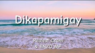 Realest Cram  Dikapamigay feat ENZO MF ayoko sa babae na para sa lahat  Lyrics [upl. by Ingeberg]