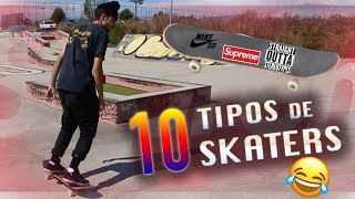 10 TIPOS DE SKATERS [upl. by Manly342]