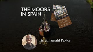 The Moors in Spain by Tirrell Jamahl Paxton  Publishers Pick  ReadersMagnet [upl. by Shugart]