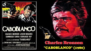 Charles Bronson  quotCaboblancoquot 1980 com Dominique Sanda  DUBLADO [upl. by Edgardo97]