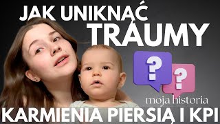 PORADNIK  CHCĘ SIĘ Z WAMI PODZIELIĆ MOJĄ TRAUMATYCZNĄ HISTORIĄ  PORADNIK KARMIENIA OD A DO Z 🍼👶🏻 [upl. by Eelac]