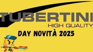 Tubertini day Novità per il 2025 TUBERTINIHighQuality [upl. by Oiredised]