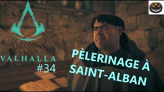 34 PÈLERINAGE À SAINT ALBAN GAMEPLAY Assassins Creed Valhalla [upl. by Ennairak]