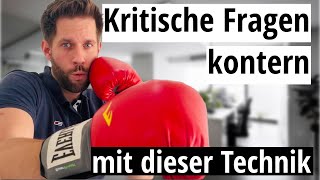 Kritische Fragen im Vorstellungsgespräch  Schlagfertig mit dieser Technik [upl. by Krever]