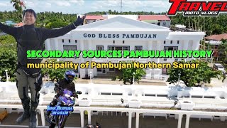 SECONDARY SOURCES PAMBUJAN HISTORY municipality of Pambujan Northern Samar [upl. by Enyleuqcaj]