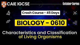 IGCSE Biology 0610 Characteristics And Classification Of Living Organisms  Cambridge IGCSE Biology [upl. by Xuagram]