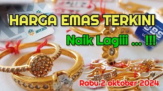 Harga Emas Hari ini 2 OKTOBER 2024  HARGA EMAS PERHIASAN  ANTAM HARI INI  EMAS UBS EMAS 24 KARAT [upl. by Delia282]